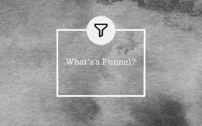 What’s a Funnel?